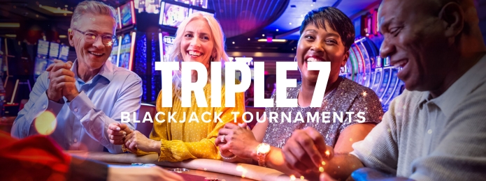 Triple 7 Blackjack Tournaments Jan 2025